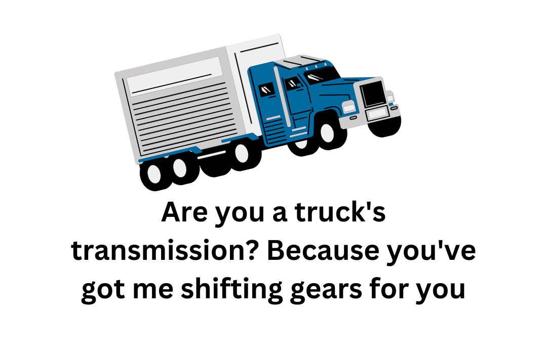 Truck Pick Up Lines